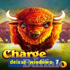 deixar windows 7 mais rapido